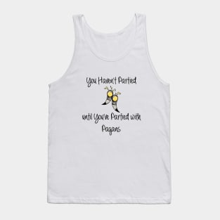 You Haven't Partied ... Tank Top